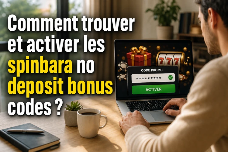 Comment trouver et activer les spinbara no deposit bonus codes?